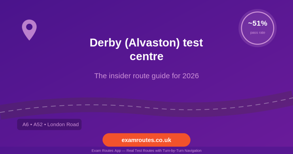 Derby (Alvaston) test centre - Exam Routes