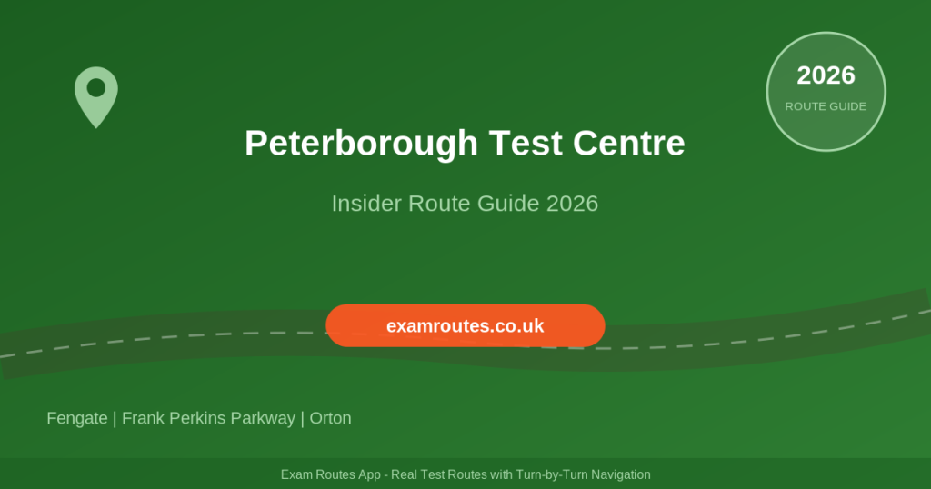 Peterborough driving test centre insider route guide 2026 - Exam Routes