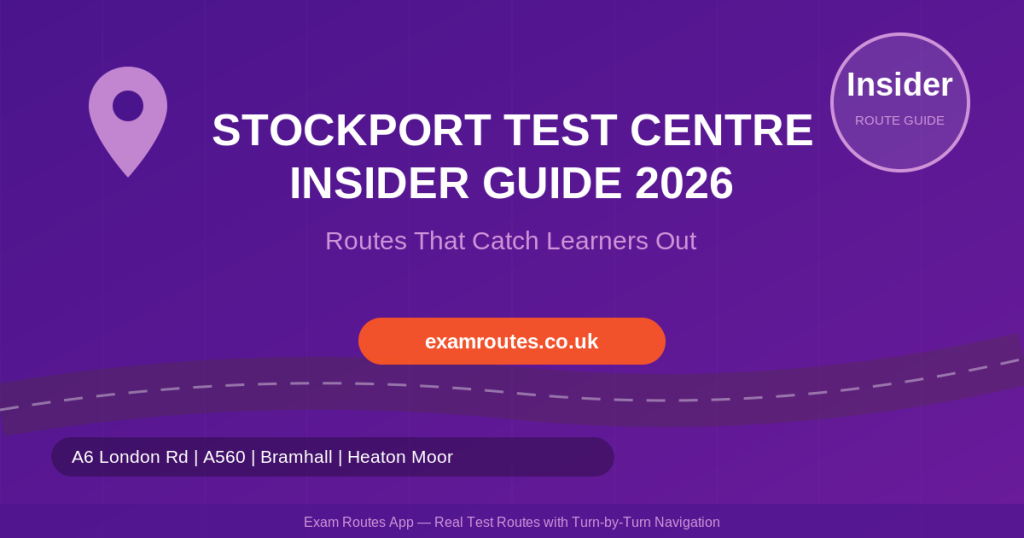 The Insider Guide to Stockport Test Centre: Routes That Catch Learners Out in 2026 - Exam Routes App featured image