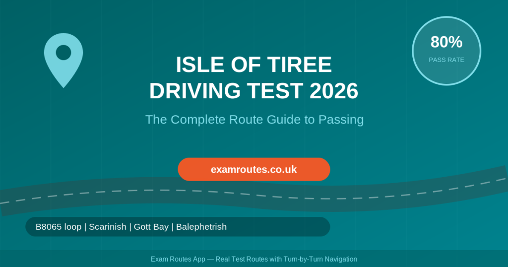 Isle of Tiree 2026: The Complete Route Guide to Passing Your Driving Test - Exam Routes App featured image
