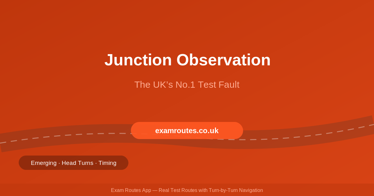 Junction Observation on Your Driving Test in 2026: Why “Failed to Look Properly” Is the UK’s Number One Fault