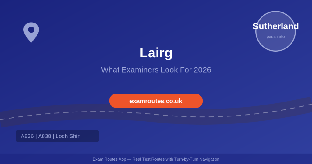 Lairg Driving Test Routes 2026 - What the Examiner Is Really Looking For