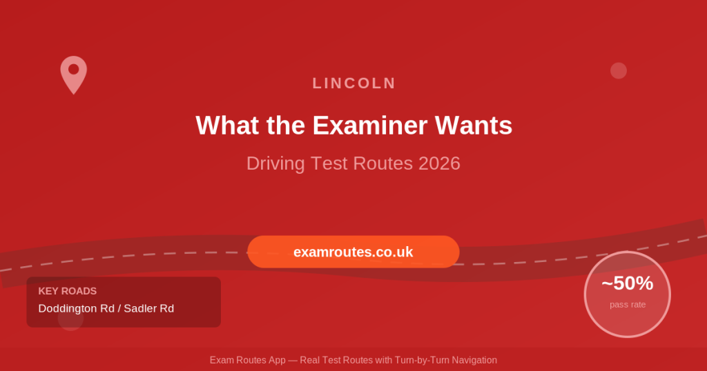 Lincoln Driving Test Routes 2026 - What the Examiner Is Really Looking For