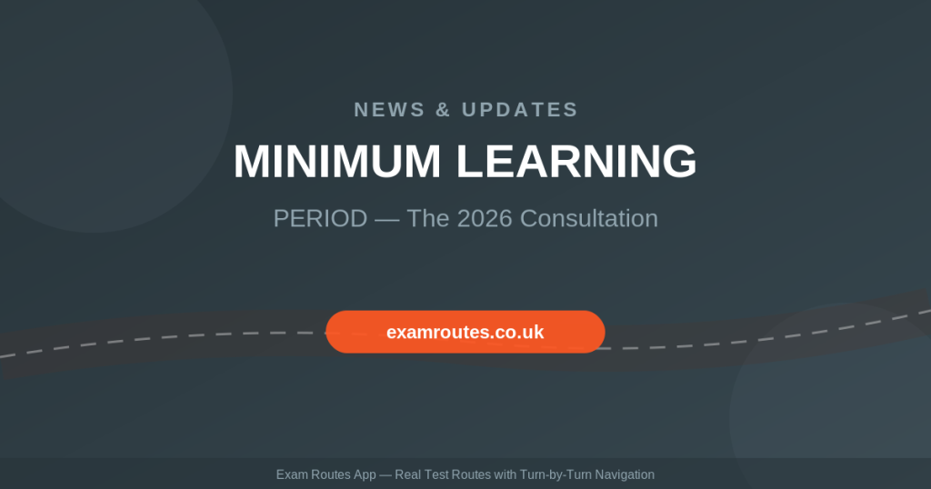 The Minimum Learning Period for UK Learner Drivers: What the 2026 Consultation Could Change
