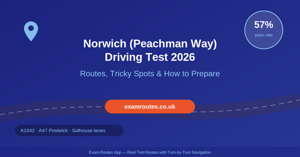 Norwich (Peachman Way) Driving Test 2026: Tricky Spots, Route Maps & How to Prepare