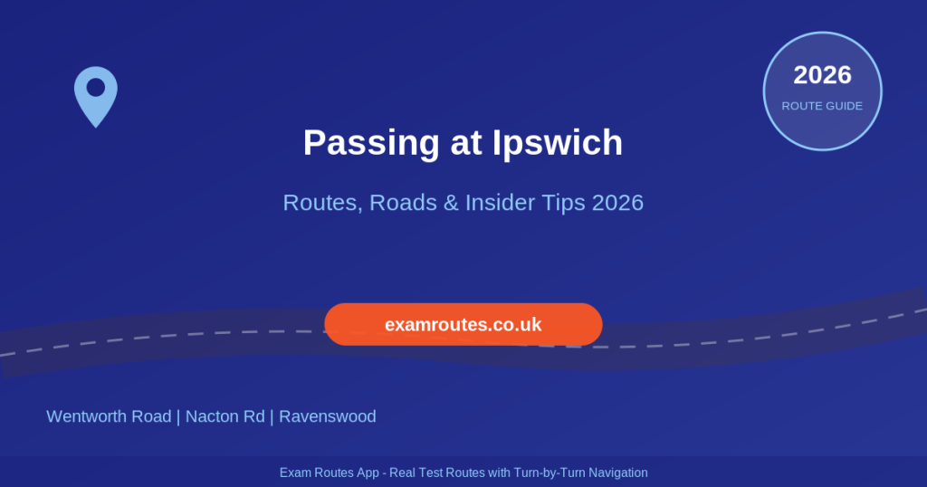 Ipswich driving test centre route guide 2026 - Exam Routes