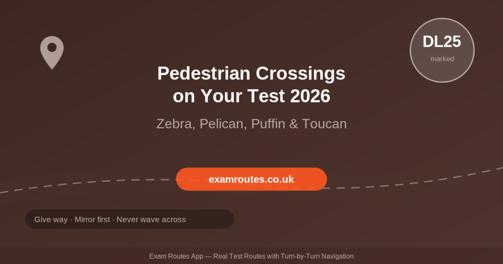 Pedestrian Crossings on Your Driving Test in 2026: Zebra, Pelican, Puffin and Toucan Explained