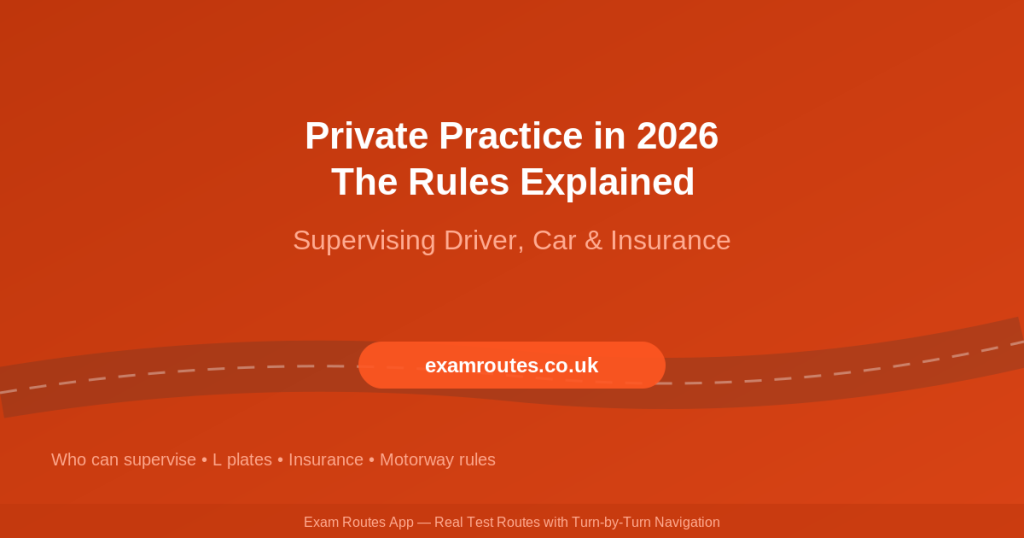 Private Practice for Learner Drivers in 2026: The Rules for Your Supervising Driver, Car and Insurance