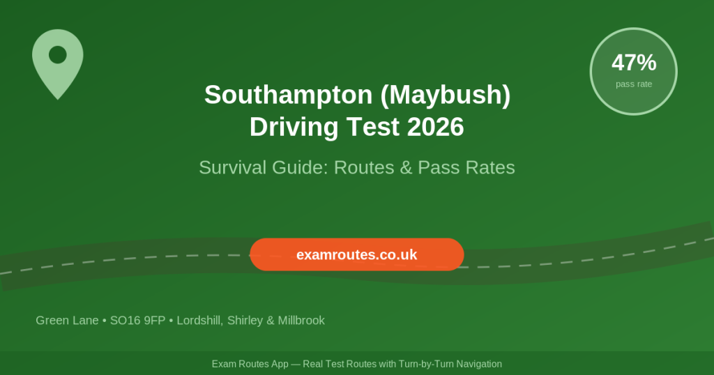 Your Southampton (Maybush) Driving Test Survival Guide 2026 (Routes, Pass Rates Mistakes to Avoid)