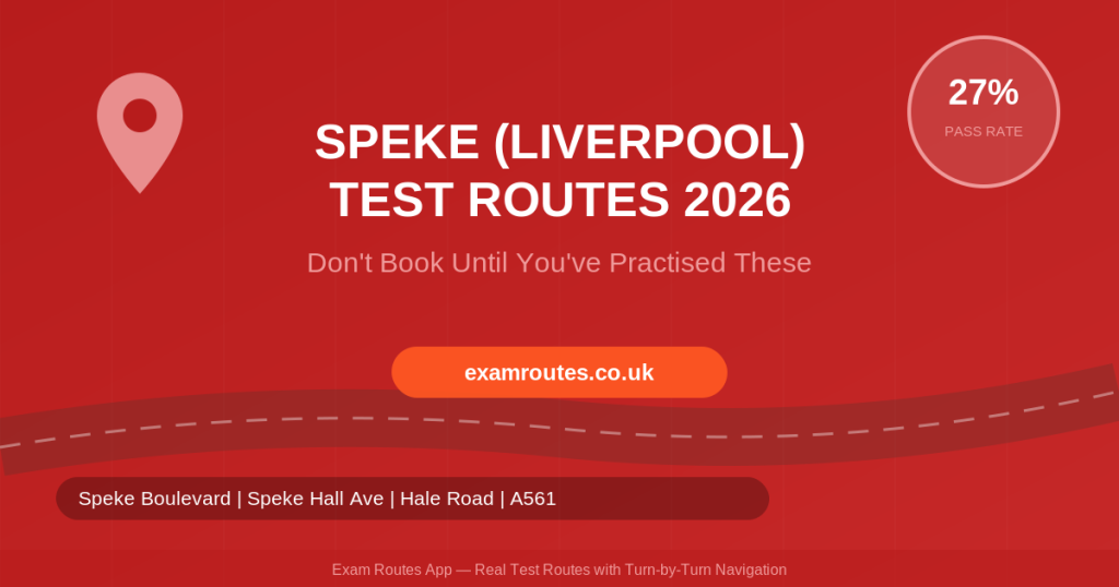 Don't Book Speke (Liverpool) Until You've Practised These Routes (2026 Guide) - Exam Routes App featured image