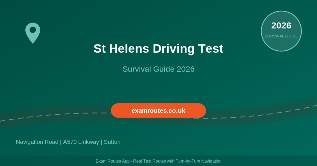 St Helens driving test survival guide 2026 - Exam Routes