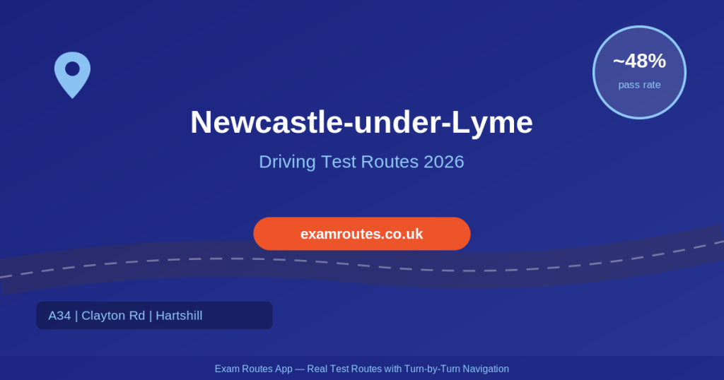 Stoke-on-Trent (Newcastle-under-Lyme) Driving Test 2026: Tricky Spots, Route Maps & How to Prepare