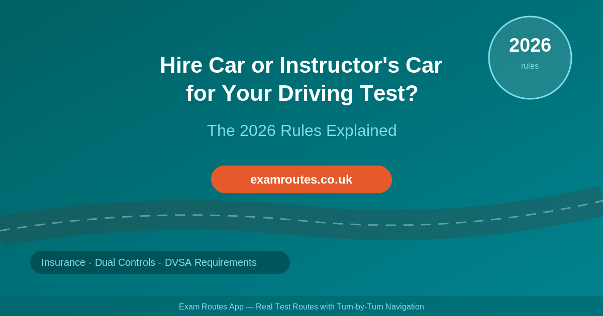 Taking Your Driving Test in a Hire Car or Your Instructor’s Car in 2026: The Rules Explained