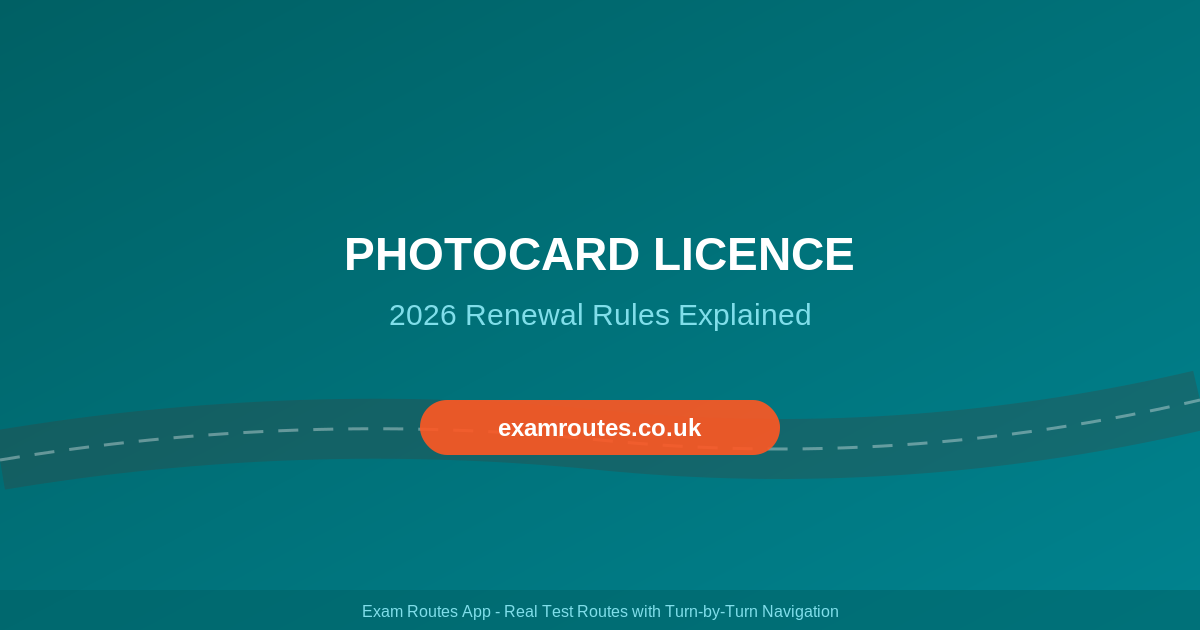 The 10-Year Photocard Driving Licence in 2026: Renewal Rules Every Learner and New Driver Should Know