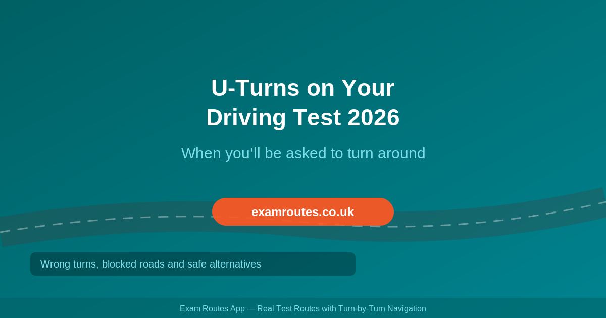 U-Turns on Your Driving Test in 2026: When You’ll Be Asked to Turn the Car Around