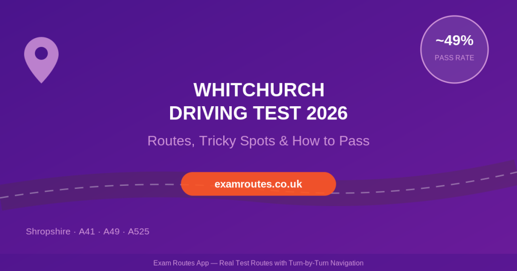 Whitchurch (Shropshire) Driving Test 2026: Routes, Tricky Spots & How to Pass