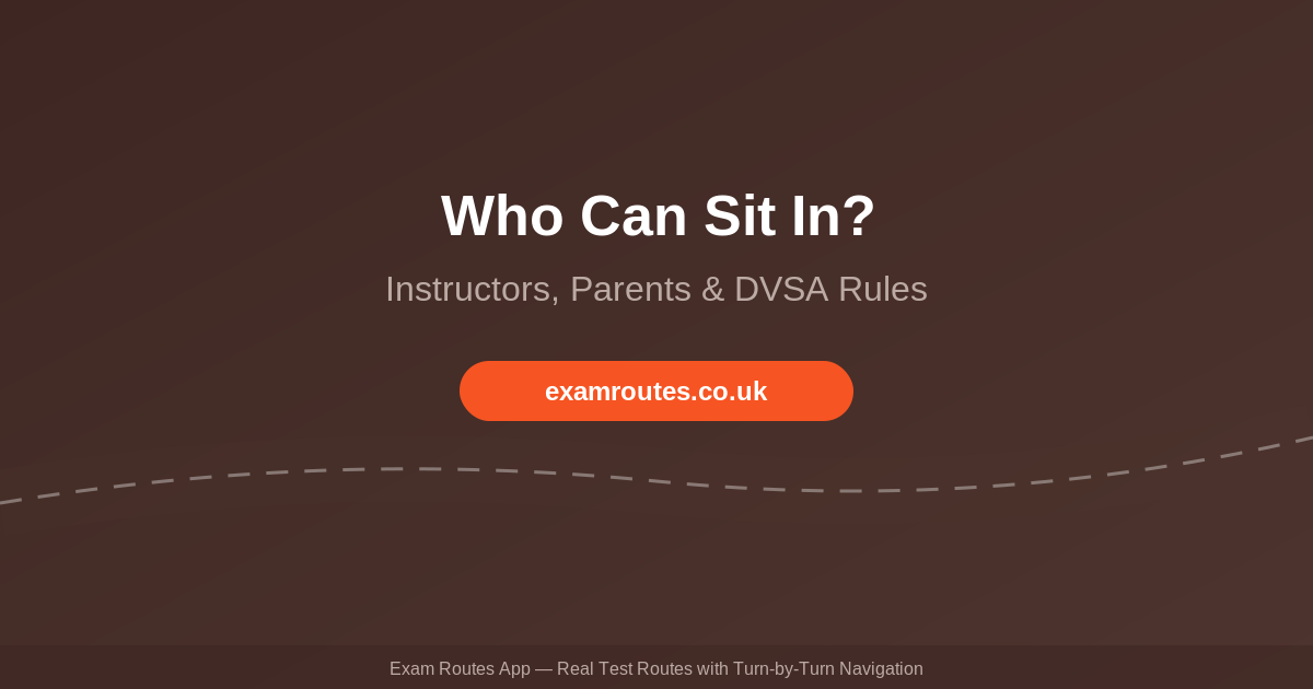Can Someone Sit In on Your Driving Test in 2026? Instructors, Parents and the DVSA Rules
