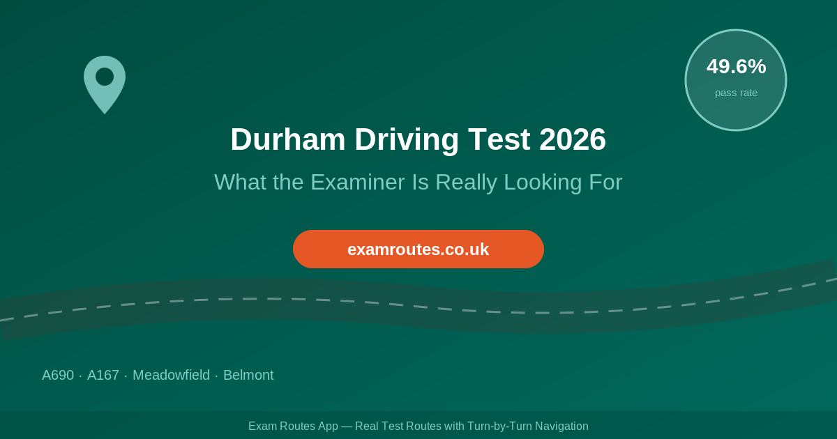 Durham Driving Test Routes 2026 – What the Examiner Is Really Looking For