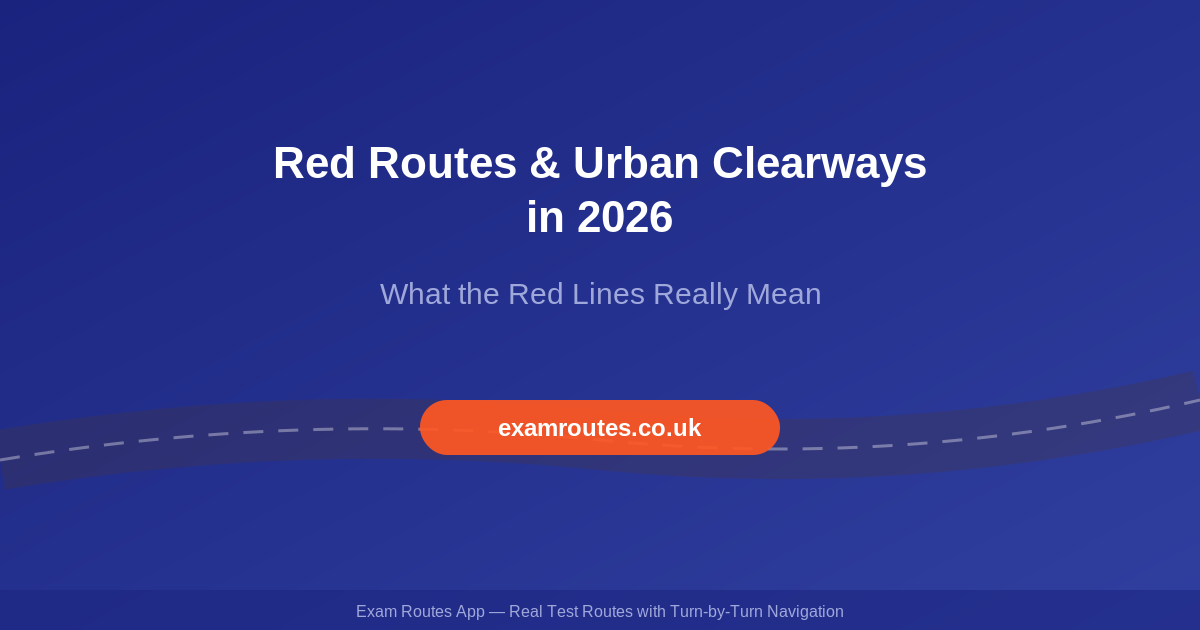 Red Routes and Urban Clearways on Your Driving Test in 2026: What the Red Lines Mean