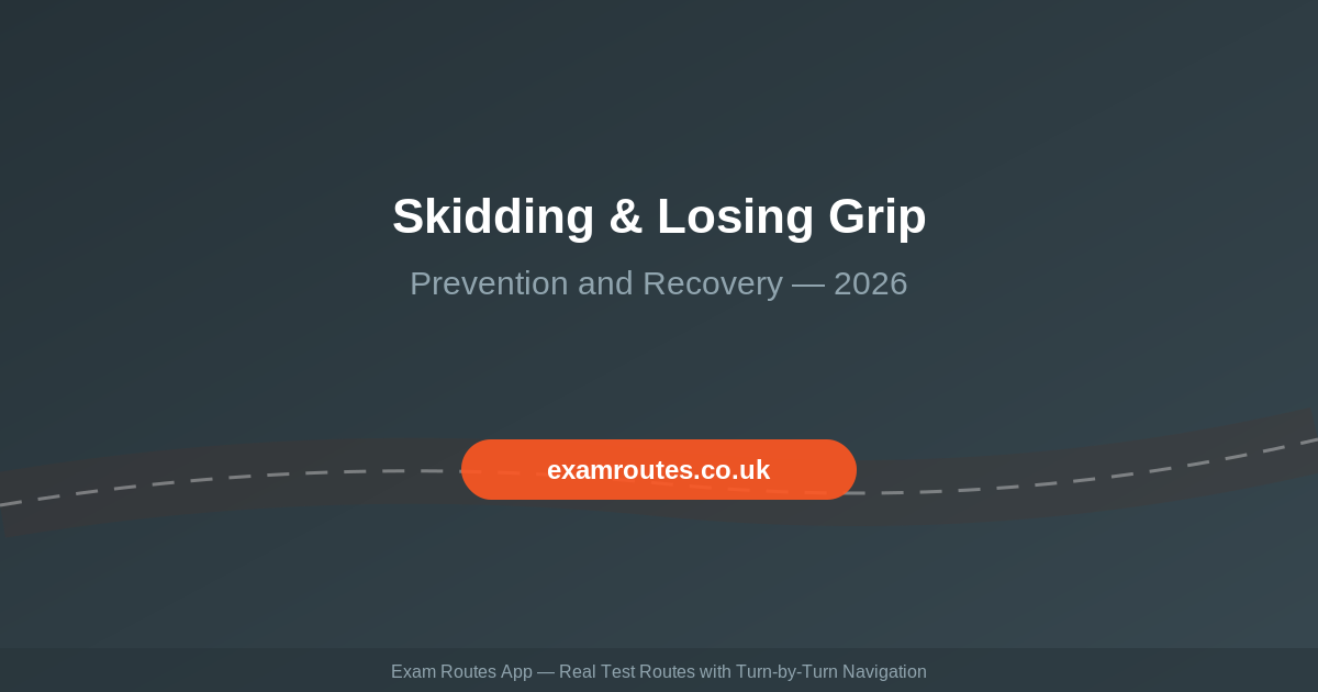 Skidding and Losing Grip on Your Driving Test in 2026: How to Prevent It and What to Do