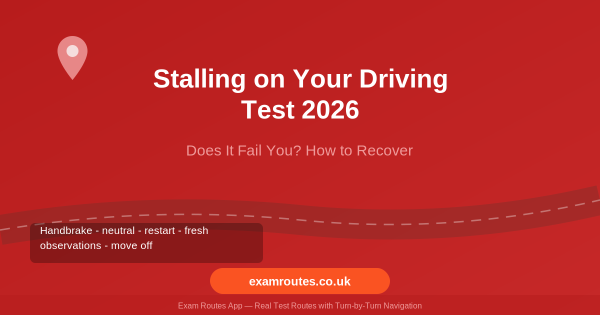 Stalling on Your Driving Test in 2026: Does It Fail You, and How Many Can You Get Away With?
