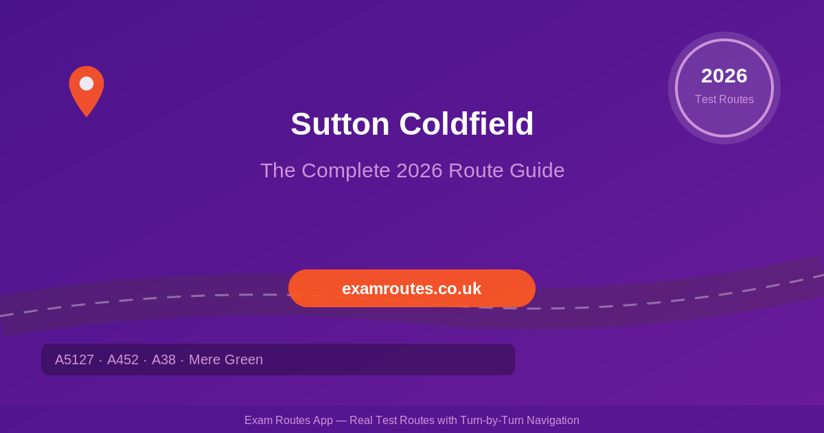 Sutton Coldfield 2026: The Complete Route Guide to Passing Your Driving Test