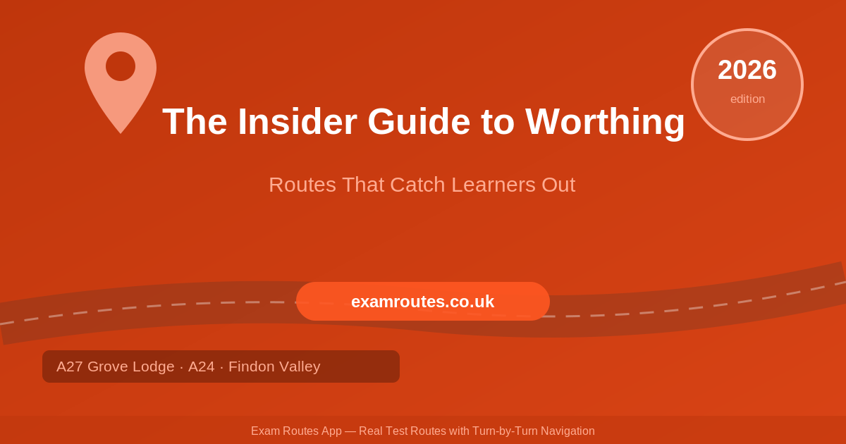 The Insider Guide to Worthing Test Centre: Routes That Catch Learners Out in 2026