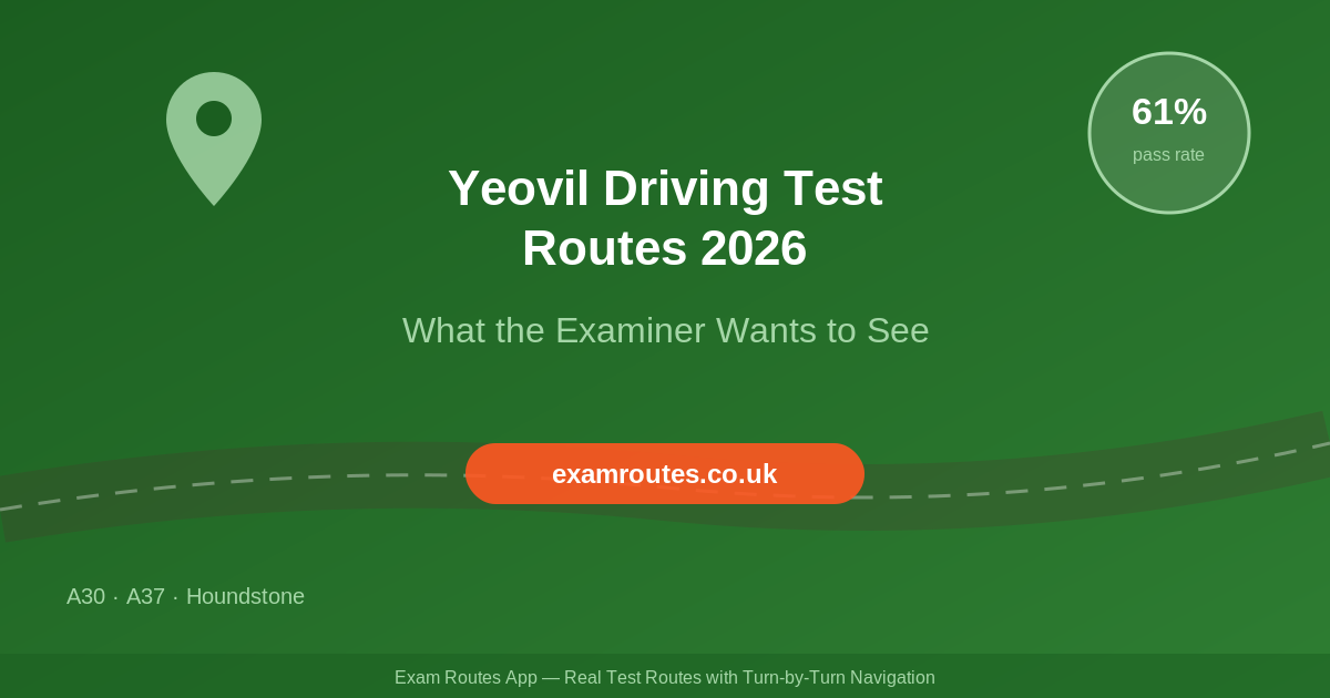 Yeovil Driving Test Routes 2026 – What the Examiner Is Really Looking For