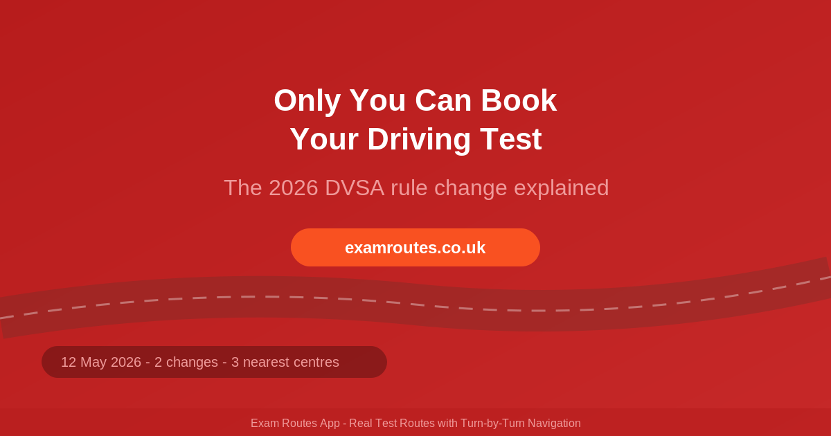 Instructors Can No Longer Book Your Driving Test: What the 2026 DVSA Rule Change Means in Practice