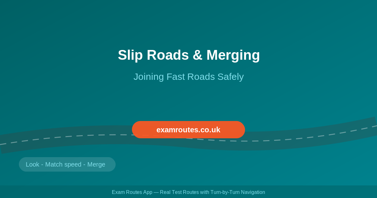 Slip Roads and Merging on Your Driving Test in 2026: How to Join and Leave Fast Roads Safely